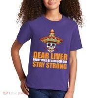 Dear Liver Today Will Be A Rough One Stay Strong1 Kids T-Shirt thumb 2