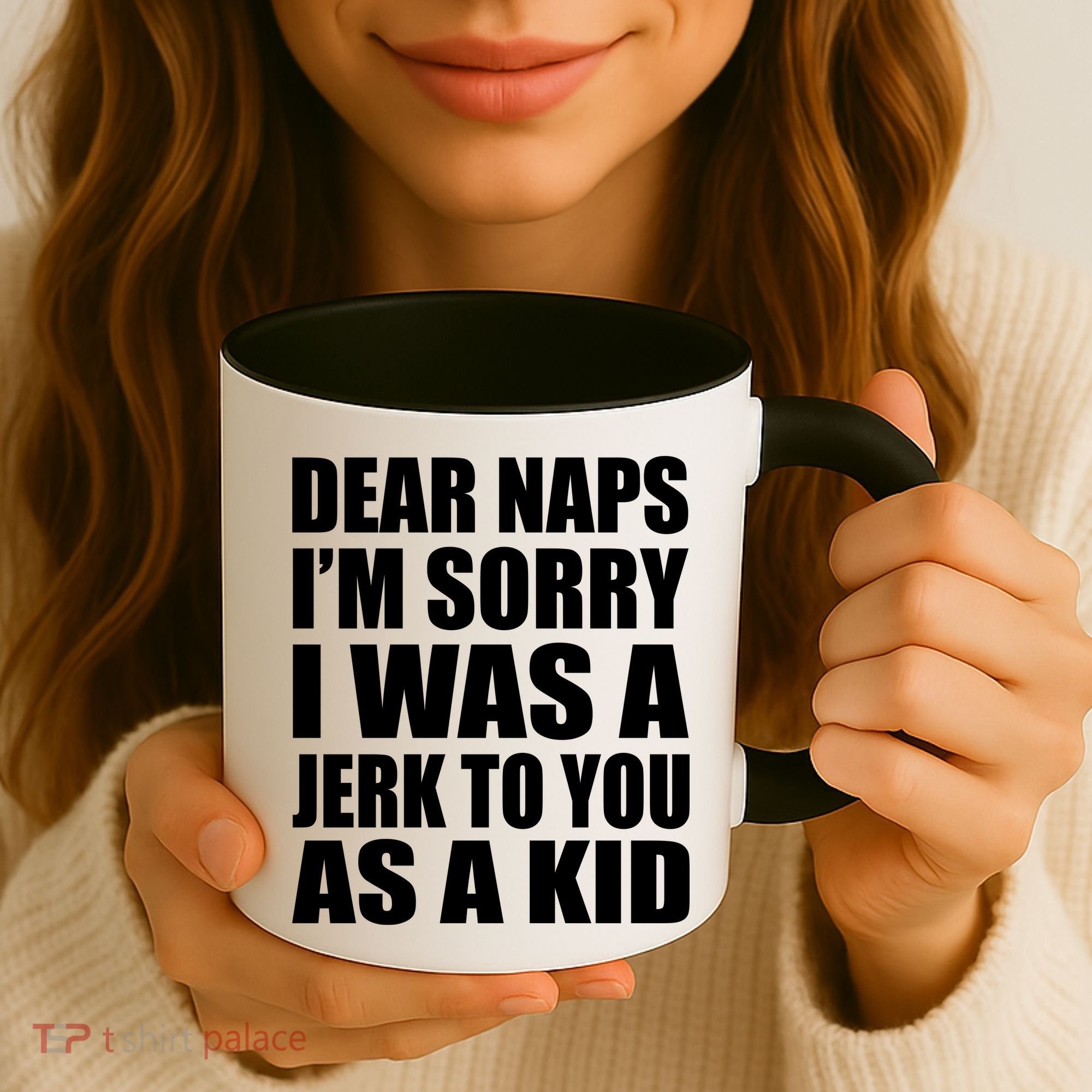 Dear Naps I'm Sorry I Was A Jerk Too You As A Kid Coffee Mug