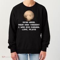 Dear NASA Your Mom Though I Was Big Enough Love Pluto Women's Sweatshirt thumb 0
