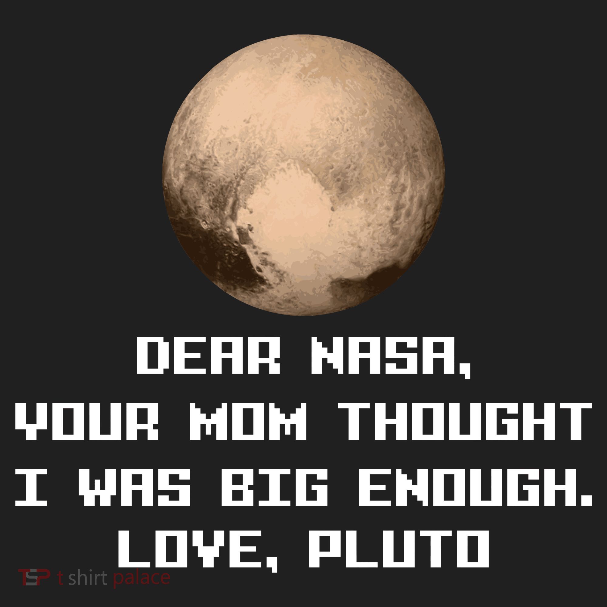 Dear NASA Your Mom Though I Was Big Enough Love Pluto Hat
