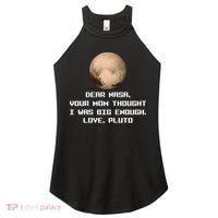 Dear NASA Your Mom Though I Was Big Enough Love Pluto Women's Perfect Tri Rocker Tank thumb 0