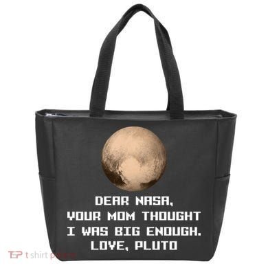 Dear NASA Your Mom Though I Was Big Enough Love Pluto Tote Bag