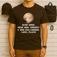 Dear NASA Your Mom Though I Was Big Enough Love Pluto T-Shirt thumb 6