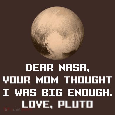 Dear NASA Your Mom Though I Was Big Enough Love Pluto Mousepad