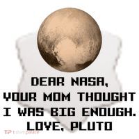 Dear NASA Your Mom Though I Was Big Enough Love Pluto Ceramic Ornament thumb 2