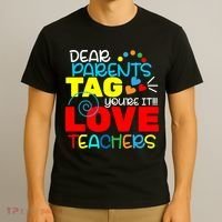 Dear Parents Tag Your It T-Shirt thumb 3