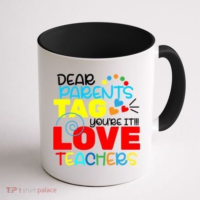 Dear Parents Tag Your It Coffee Mug back