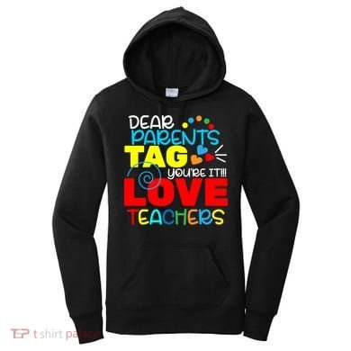 Dear Parents Tag Your It Women's Hoodie