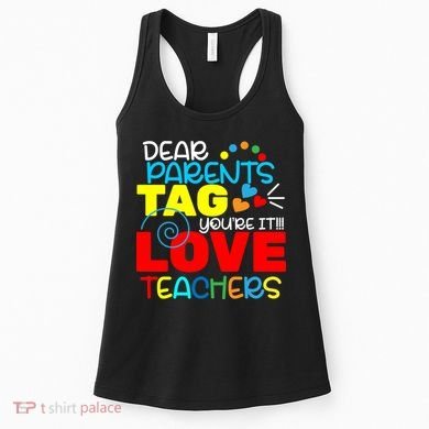 Dear Parents Tag Your It Women's Tank Top