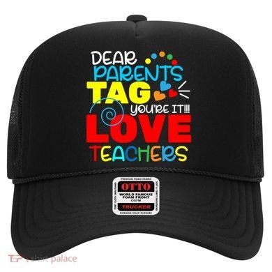 Dear Parents Tag Your It Hat