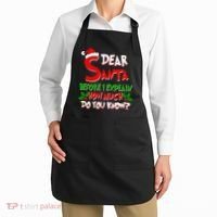 Dear Santa Before I Explain How Much Do You know Apron thumb 2