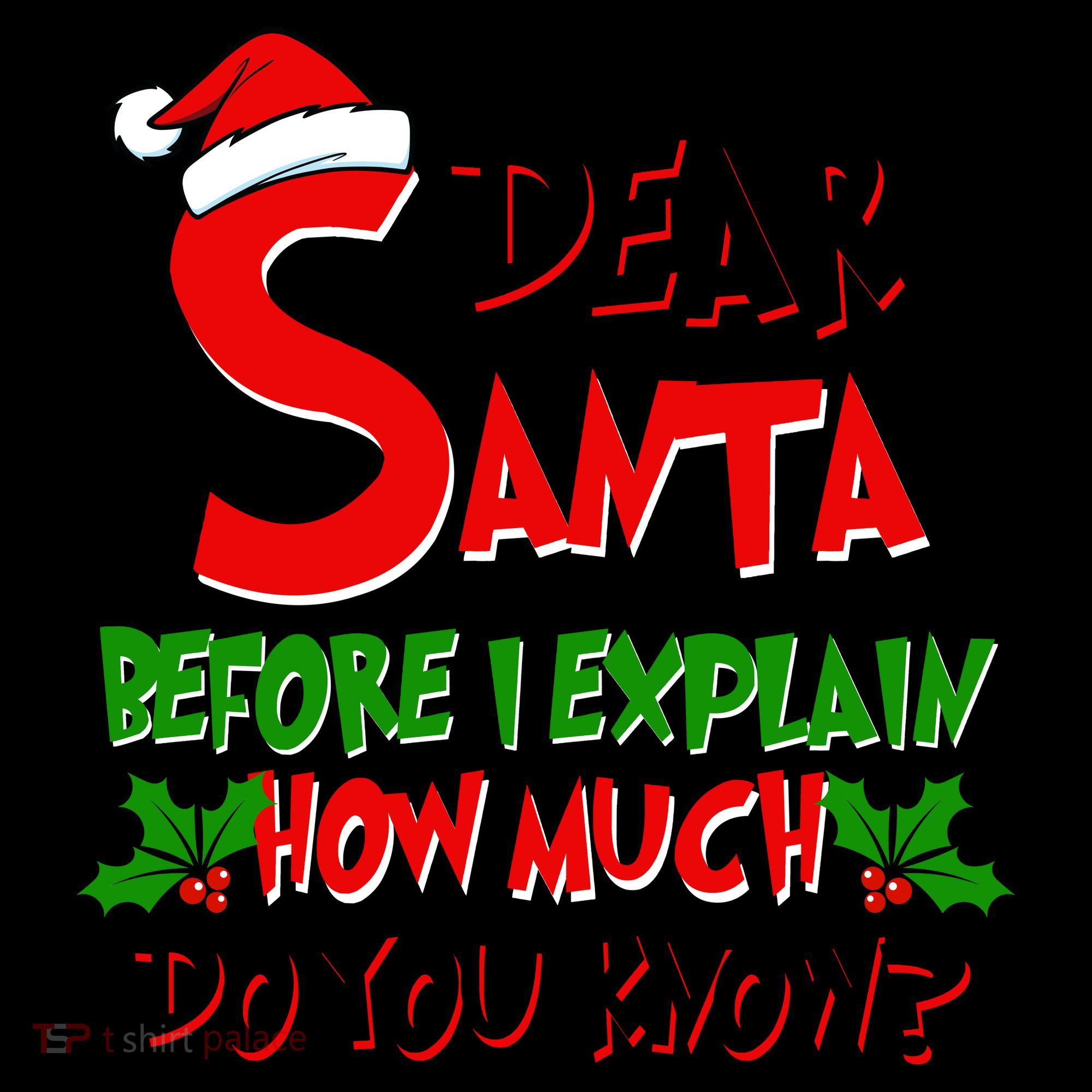 Dear Santa Before I Explain How Much Do You know Coffee Mug