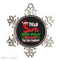 Dear Santa Before I Explain How Much Do You know Ornament thumb 0