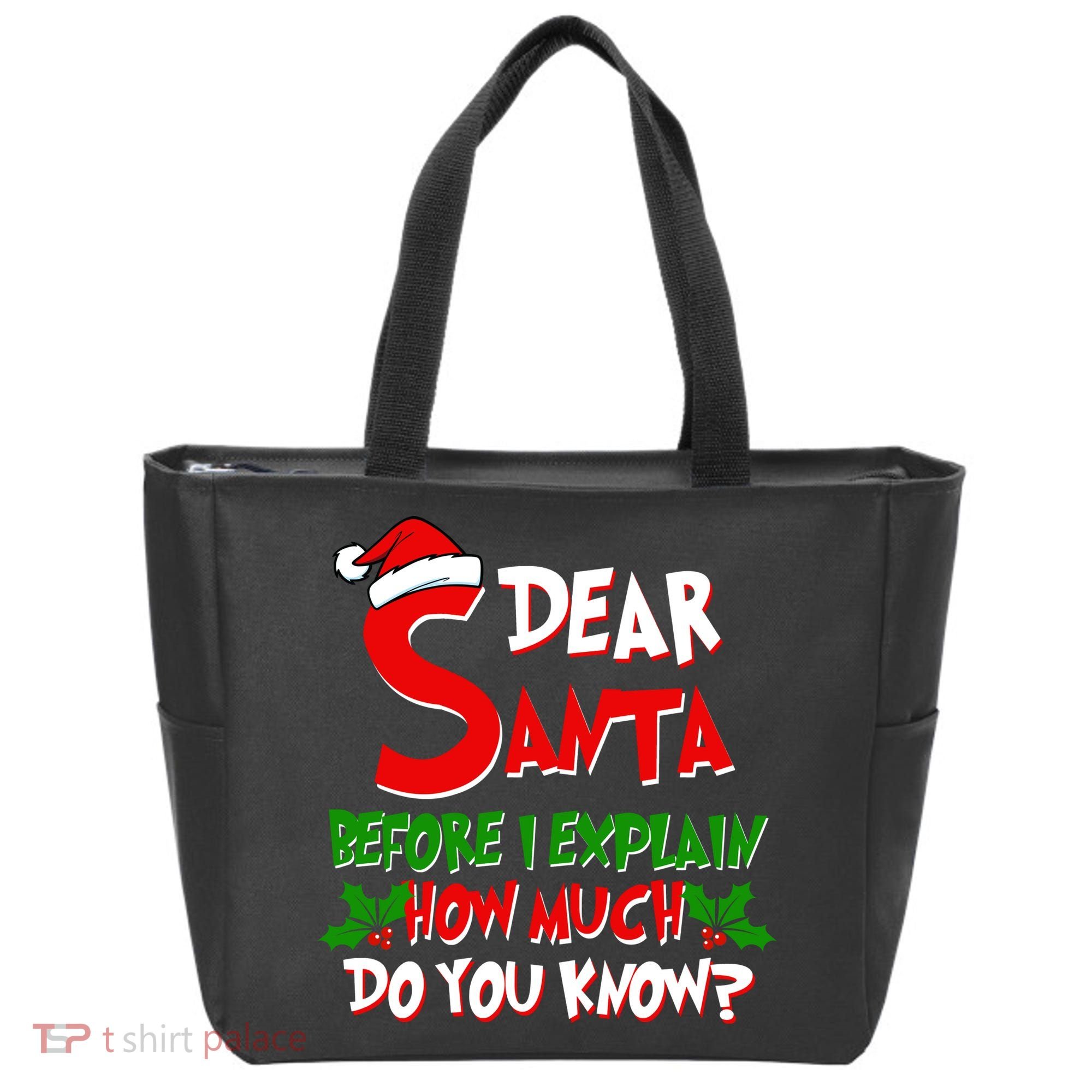 Dear Santa Before I Explain How Much Do You know Tote Bag