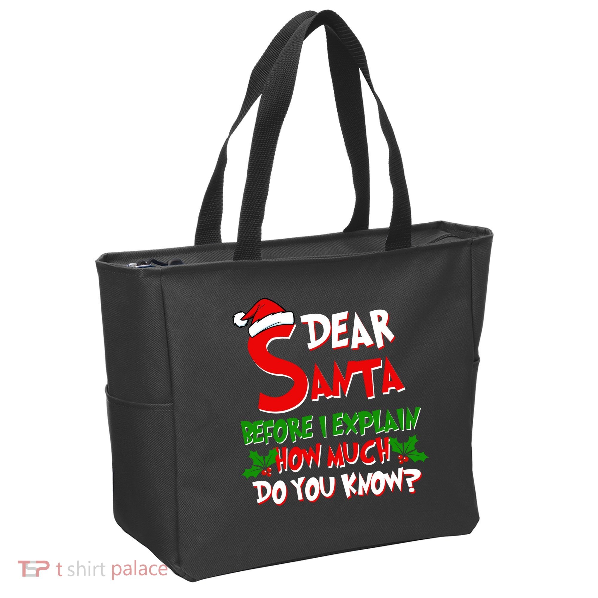 Dear Santa Before I Explain How Much Do You know Tote Bag