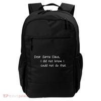 Dear Santa Claus I Did Not Know I Could Not Do That Backpack thumb 0
