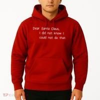 Dear Santa Claus I Did Not Know I Could Not Do That Hoodie thumb 2