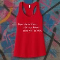 Dear Santa Claus I Did Not Know I Could Not Do That Women's Tank Top thumb 3