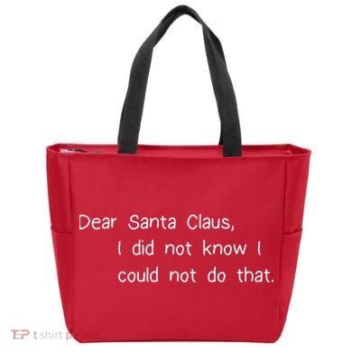 Dear Santa Claus I Did Not Know I Could Not Do That Tote Bag