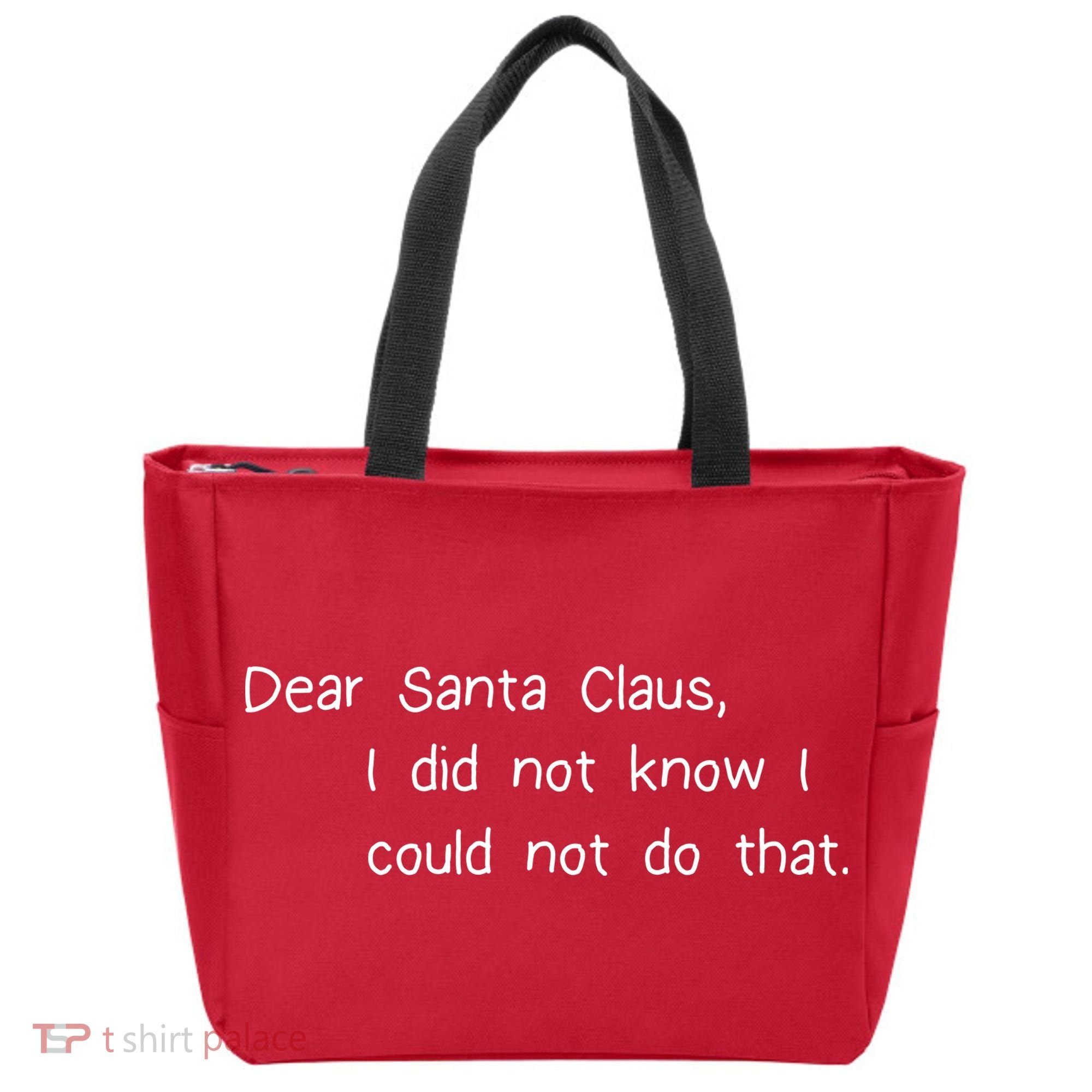 Dear Santa Claus I Did Not Know I Could Not Do That Tote Bag