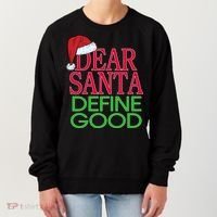 Dear Santa Define Good Funny Christmas Women's Sweatshirt thumb 0