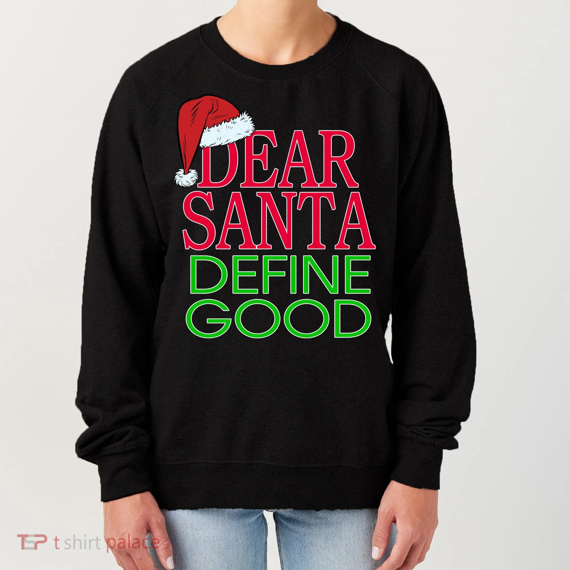 Dear Santa Define Good Funny Christmas Women's Sweatshirt