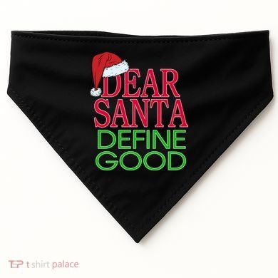 Dear Santa Define Good Funny Christmas USA-Made Doggie Bandana