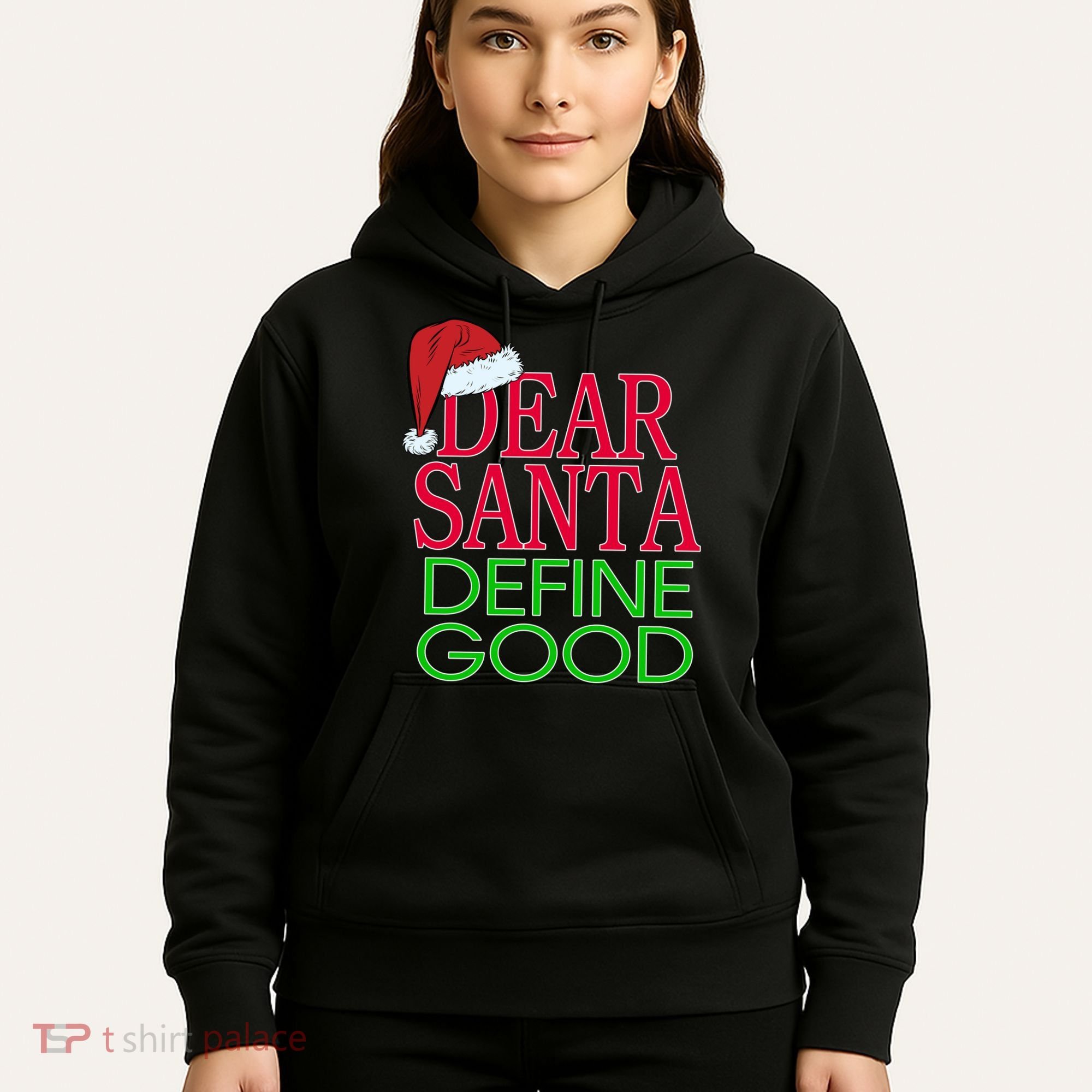 Dear Santa Define Good Funny Christmas Hoodie
