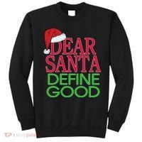 Dear Santa Define Good Funny Christmas Sweatshirt thumb 0