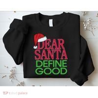 Dear Santa Define Good Funny Christmas Sweatshirt thumb 2