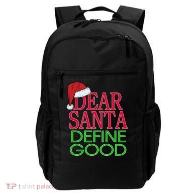 Dear Santa Define Good Funny Christmas Backpack