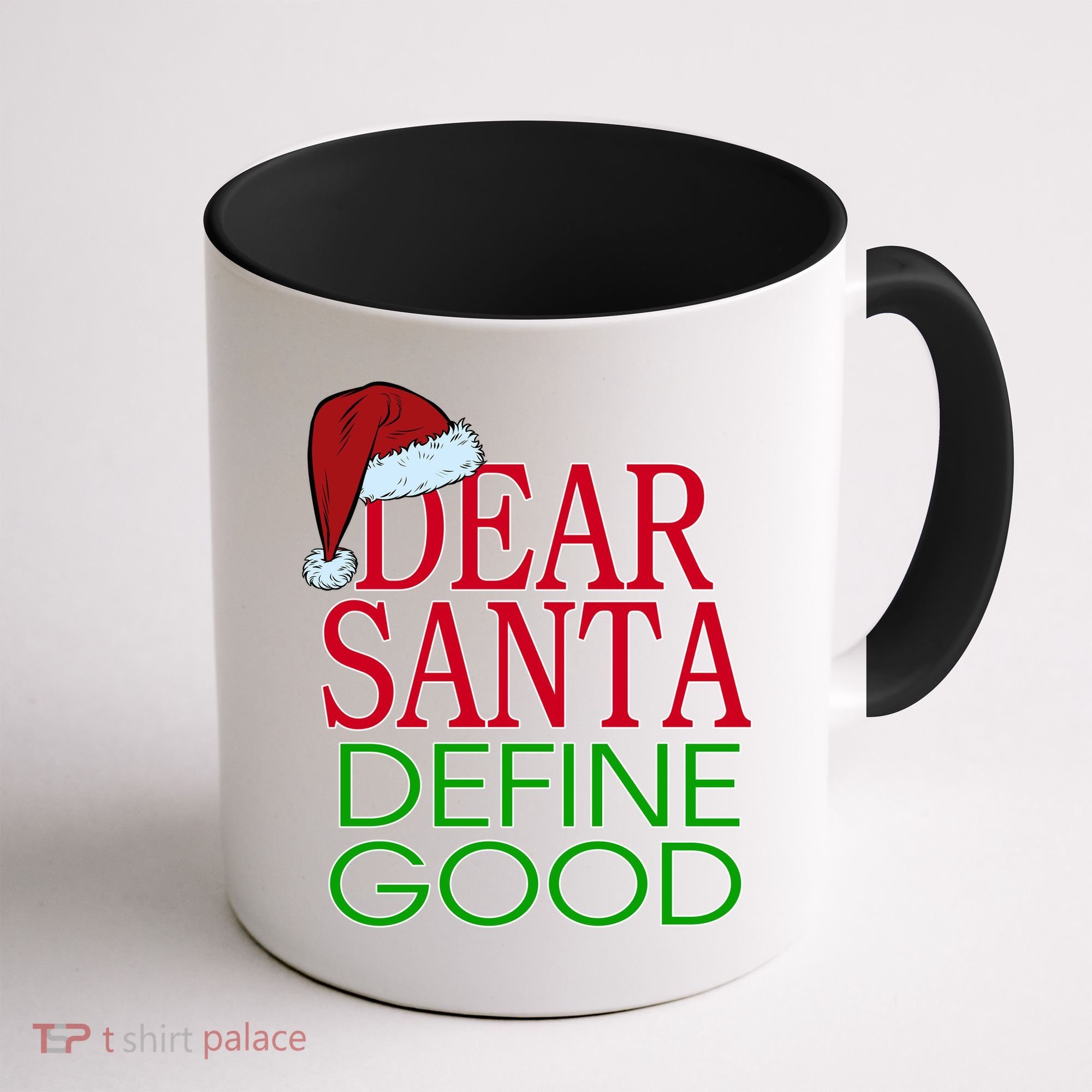 Dear Santa Define Good Funny Christmas Coffee Mug