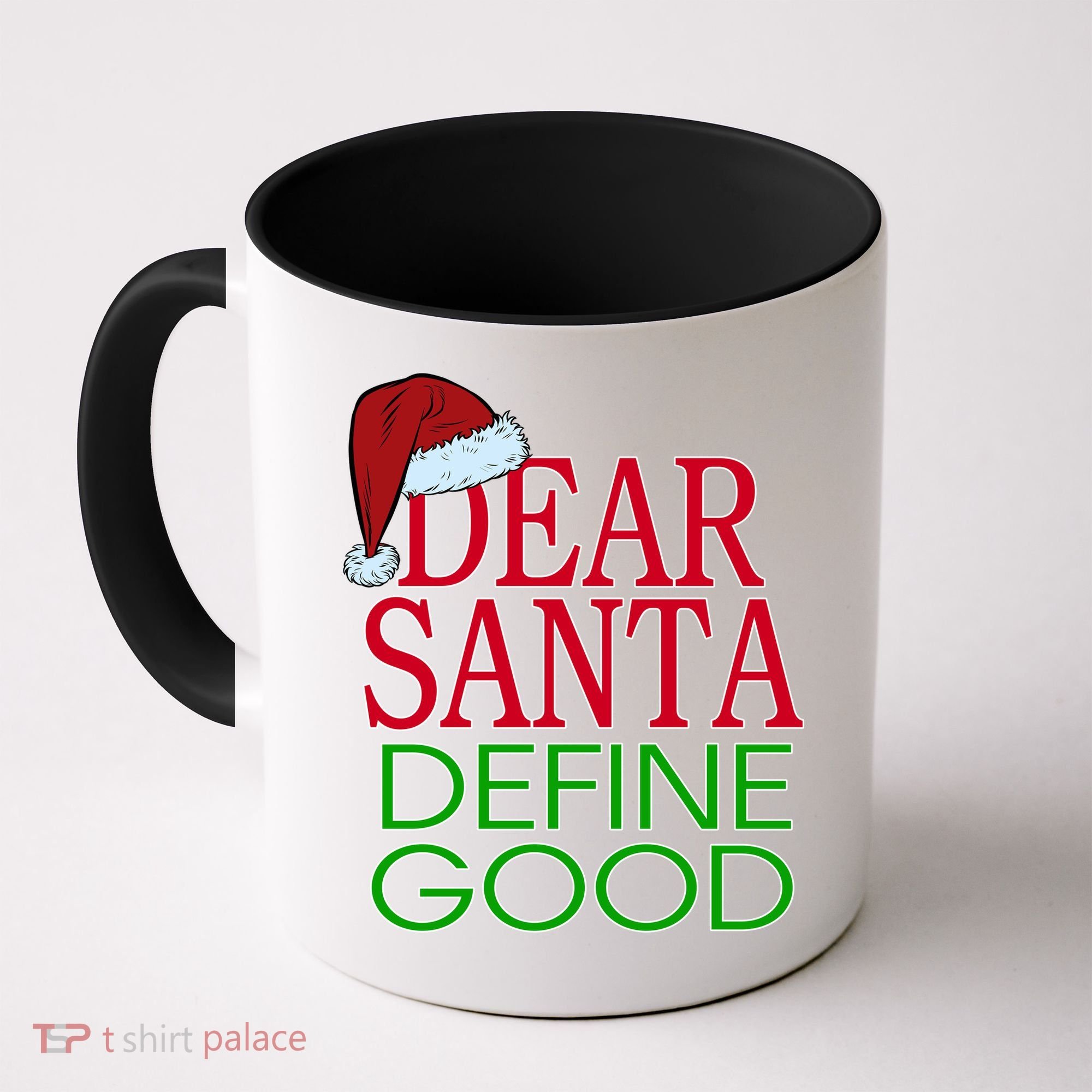 Dear Santa Define Good Funny Christmas Coffee Mug