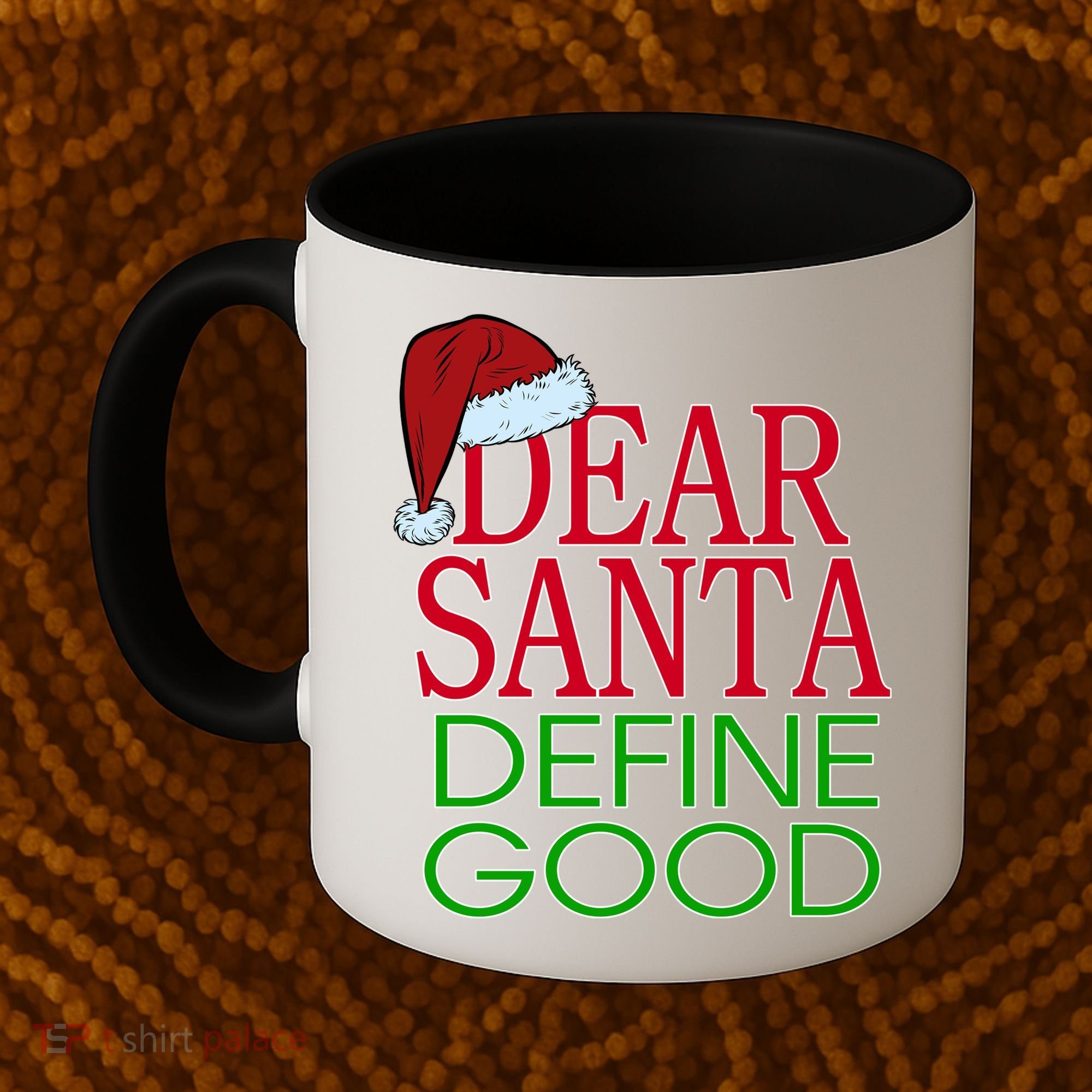 Dear Santa Define Good Funny Christmas Coffee Mug