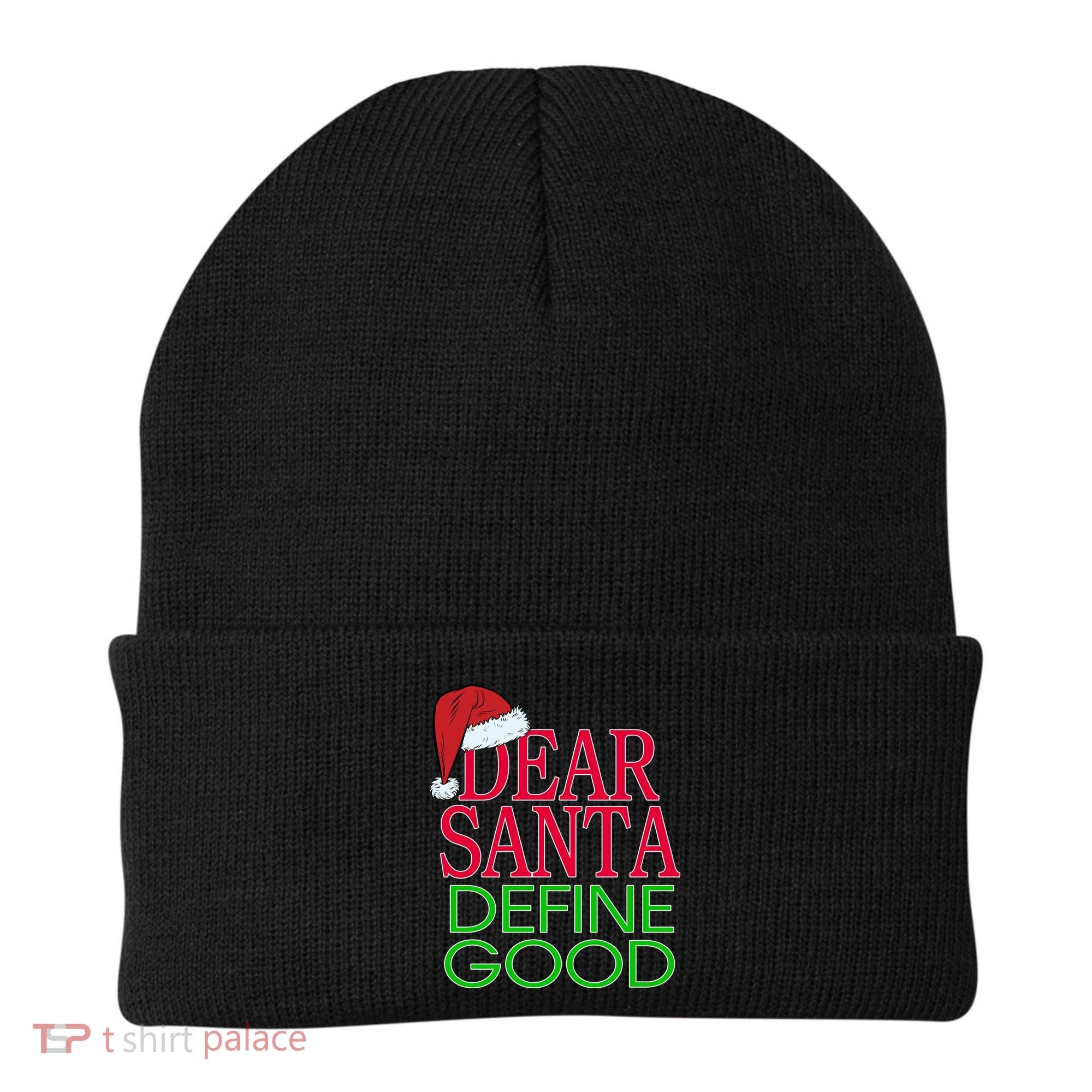 Dear Santa Define Good Funny Christmas Beanie