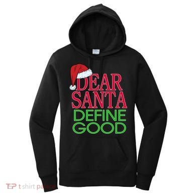 Dear Santa Define Good Funny Christmas Women's Hoodie