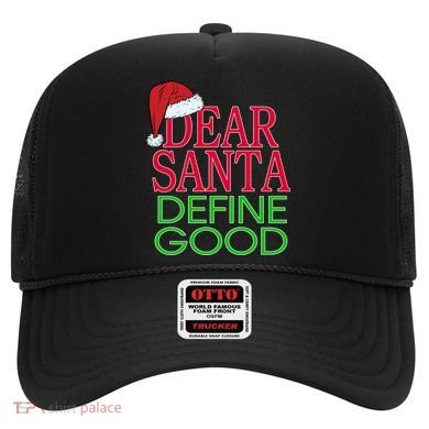 Dear Santa Define Good Funny Christmas Hat