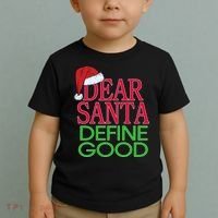 Dear Santa Define Good Funny Christmas Toddler T-Shirt thumb 2