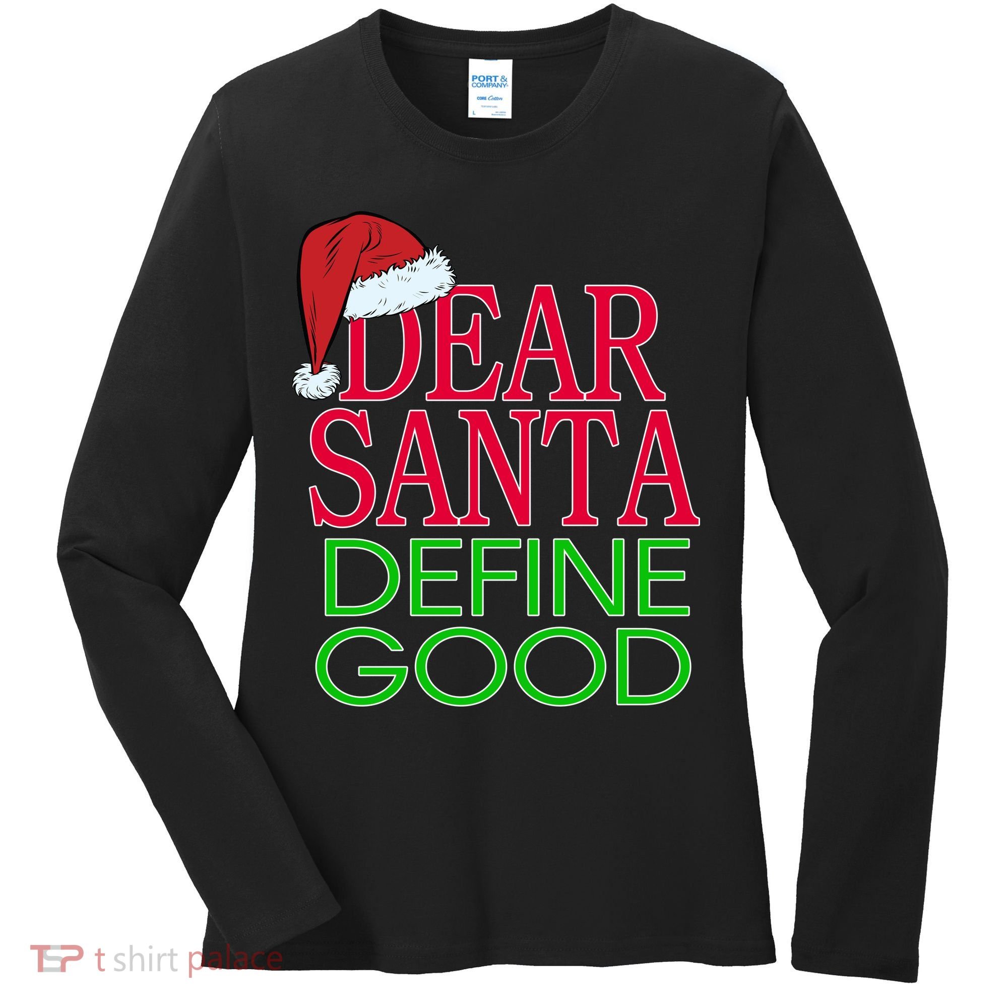 Dear Santa Define Good Funny Christmas Women's Long Sleeve Shirt