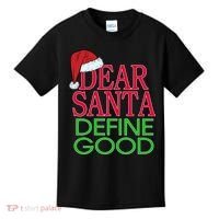 Dear Santa Define Good Funny Christmas Kids T-Shirt thumb 0