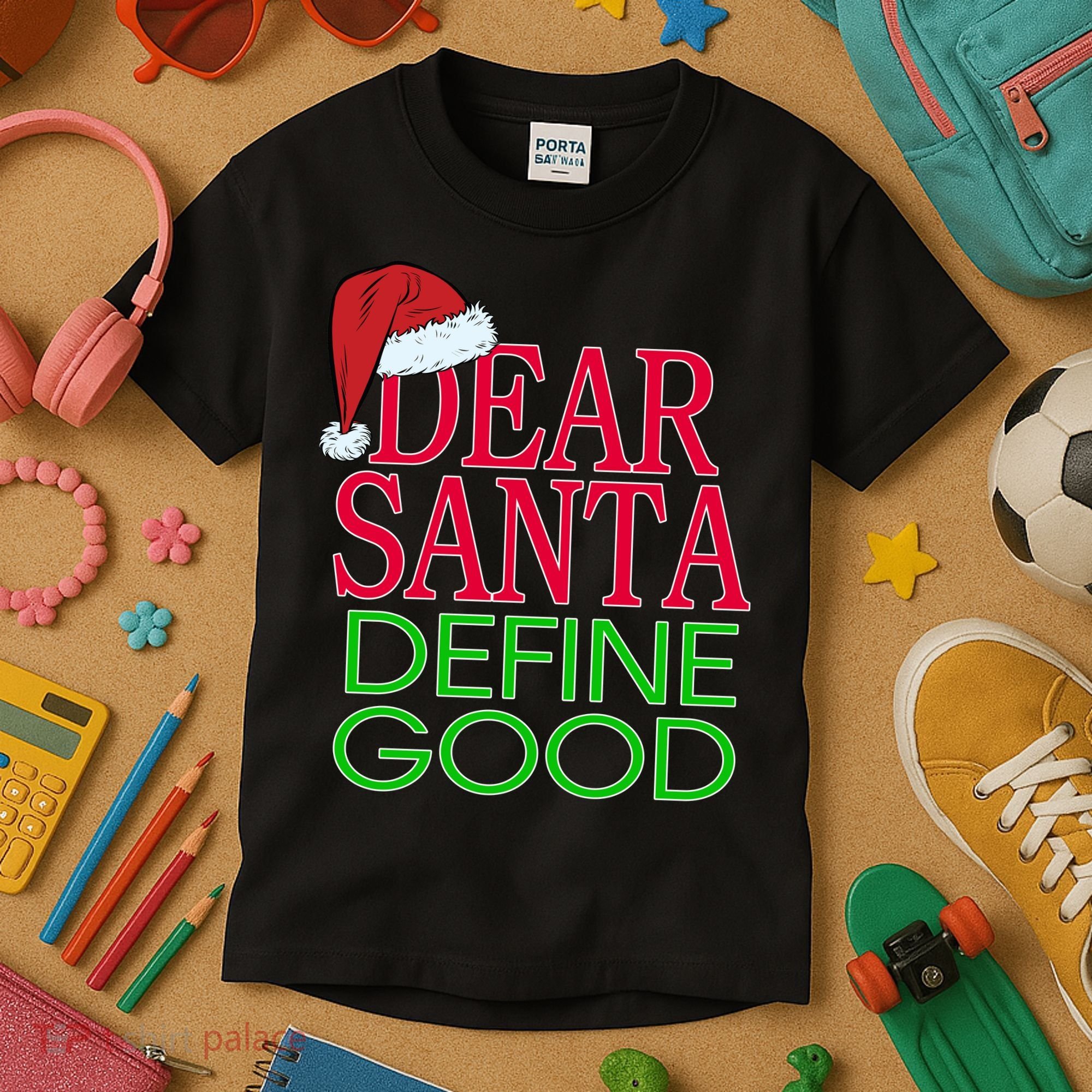 Dear Santa Define Good Funny Christmas Kids T-Shirt