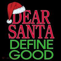 Dear Santa Define Good Funny Christmas Kids T-Shirt thumb 4