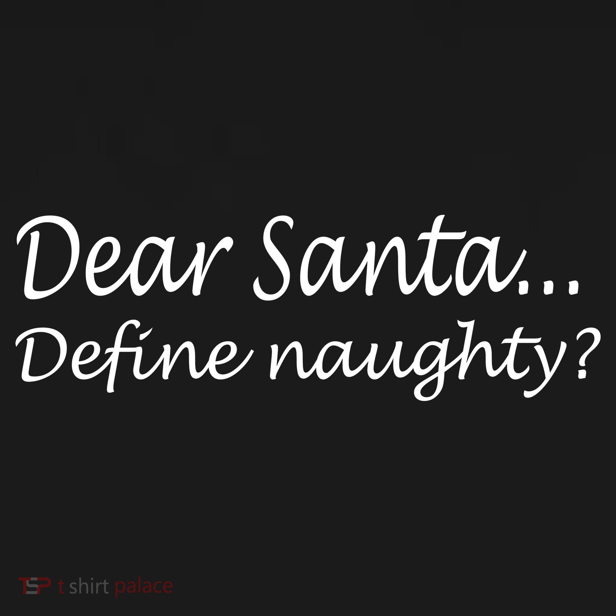 Dear Santa Define Naughty Polo
