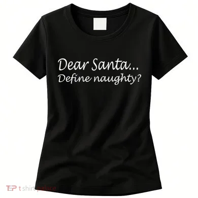 Dear Santa Define Naughty Women's T-Shirt