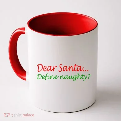 Dear Santa Define Naughty Coffee Mug