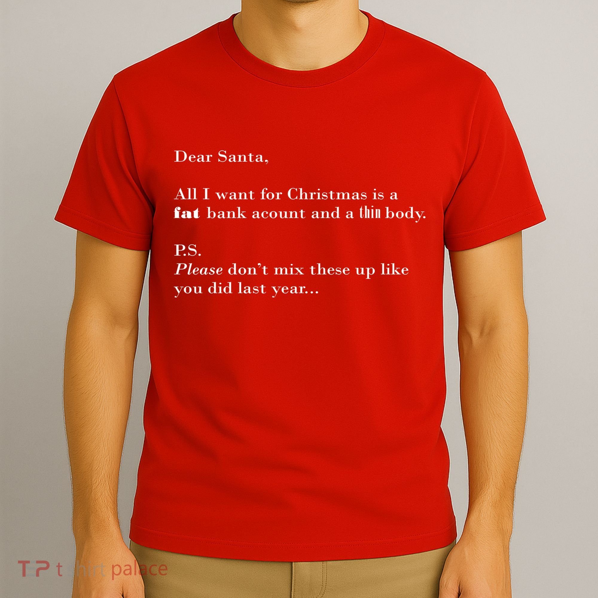Dear Santa Fat Bank Account Thin Body Christmas T-Shirt