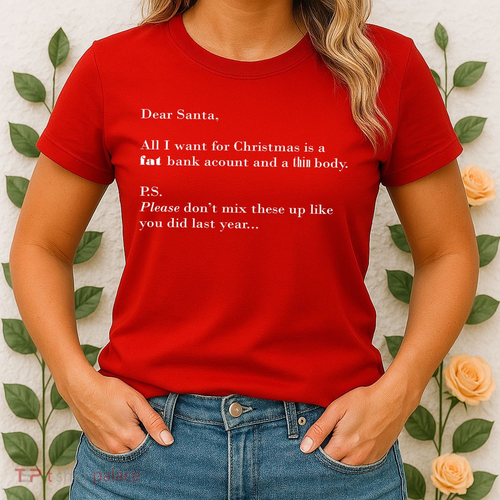 Dear Santa Fat Bank Account Thin Body Christmas Women's T-Shirt