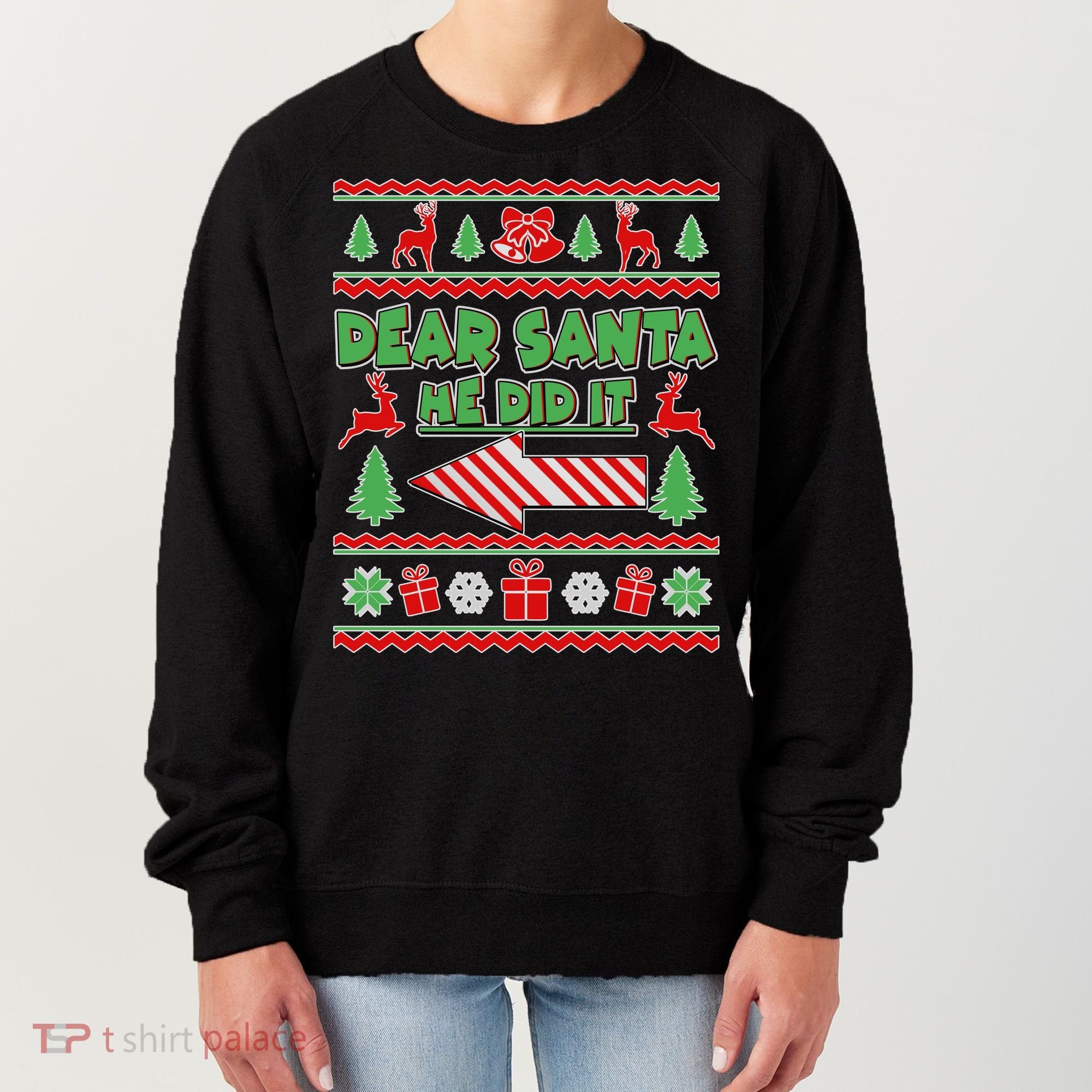 Dear Santa He Did It Funny Ugly Christmas Women's Sweatshirt