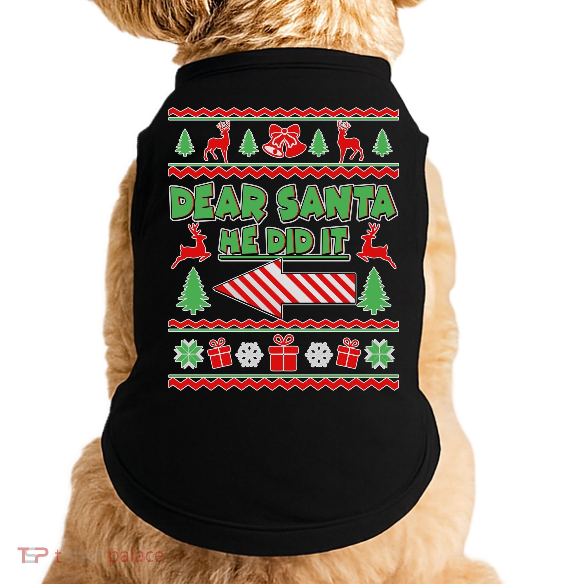 Dear Santa He Did It Funny Ugly Christmas Doggie Tank