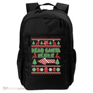 Dear Santa He Did It Funny Ugly Christmas Backpack
